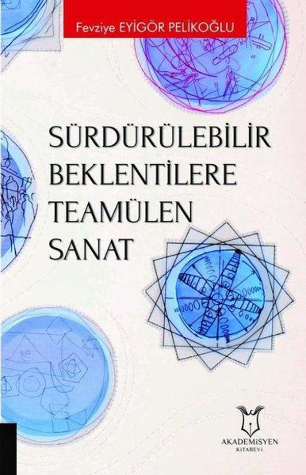 Sürdürülebilir Beklentilere Teamülen Sanat - Akademisyen Kitabevi - Image 1