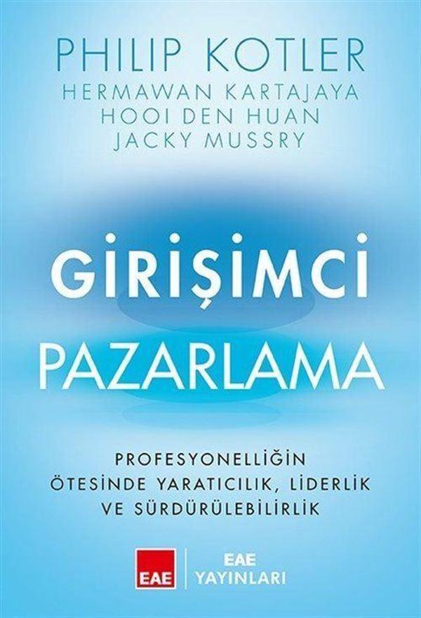 Girişimci Pazarlama - Profesyonelliğin Ötesinde Yaratıcılık, Liderlik ve Sürdürülebilirlik - EAE Yayınları - Image 1