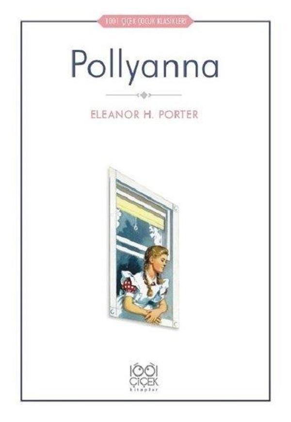 Pollyanna-1001 Çiçek Çocuk Klasikleri - 1001 Çiçek - Image 1
