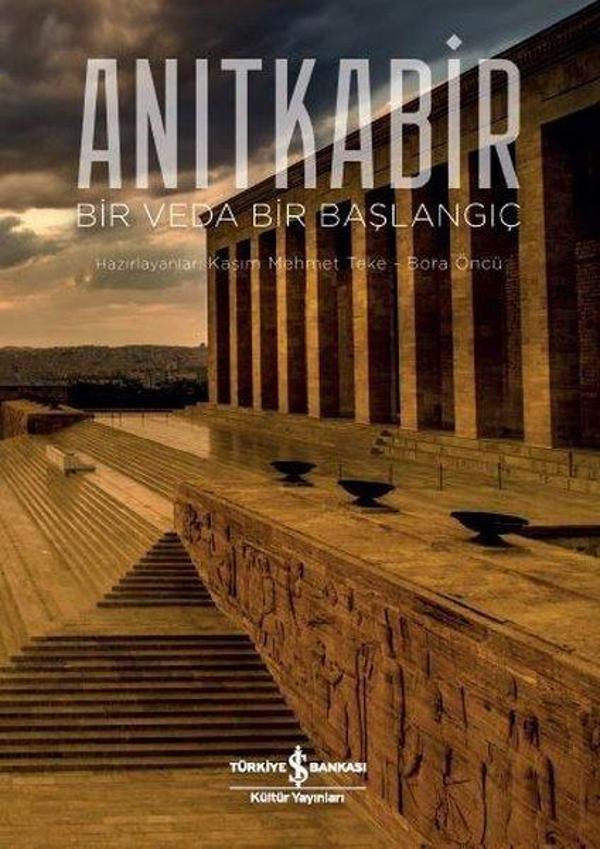 Anıtkabir: Bir Veda Bir Başlangıç - İş Bankası Kültür Yayınları - Image 1
