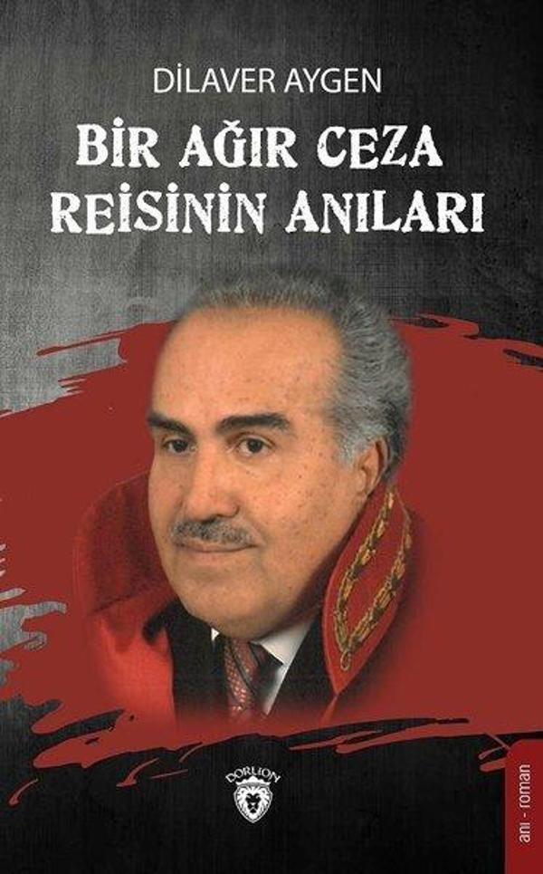 Bir Ağır Ceza Reisinin Anıları - Dorlion Yayınevi - Image 1