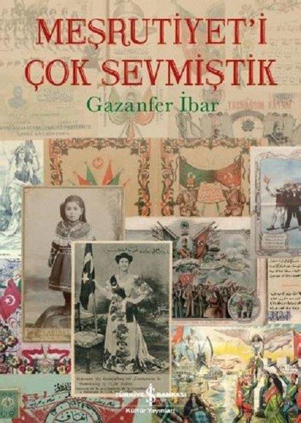 Meşrutiyet'i Çok Sevmiştik - İş Bankası Kültür Yayınları - Image 1