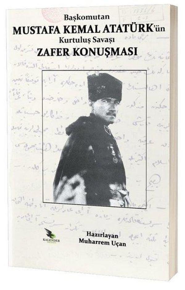 Başkomutan Mustafa Kemal Atatürk'ün Kurtuluş Savaşı Zafer Konuşması - Kalender Yayınevi - Image 1