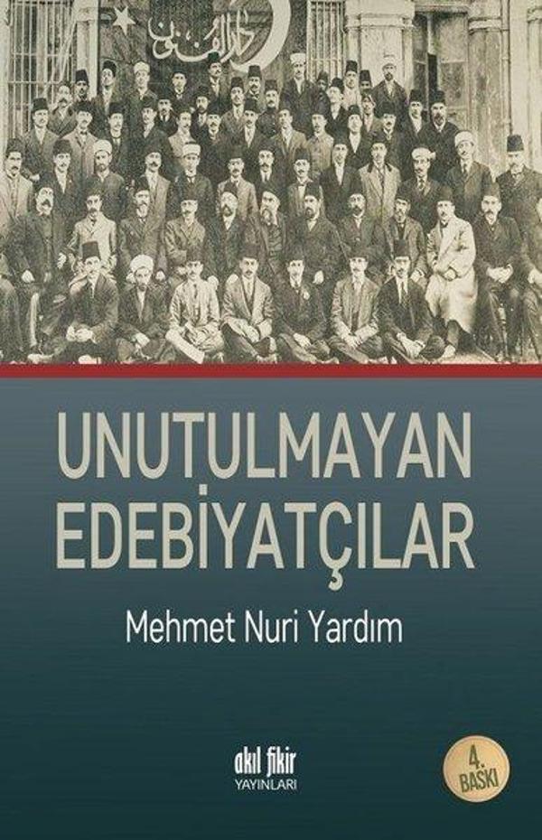 Unutulmayan Edebiyatçılar - Akıl Fikir Yayınları - Image 1