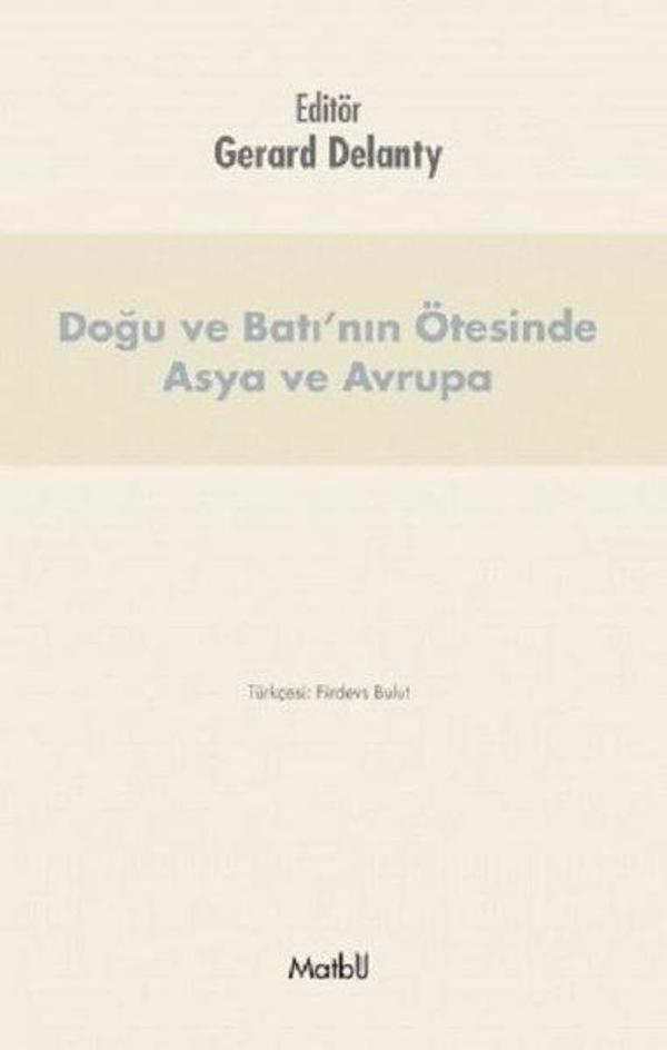Doğu ve Batı'nın Ötesinde Asya ve Avrupa - Matbu - Image 1