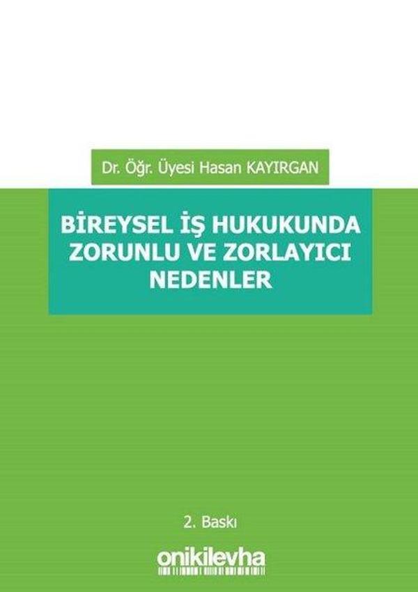 Bireysel İş Hukukunda Zorunlu ve Zorlayıcı Nedenler - On İki Levha Yayıncılık - Image 1