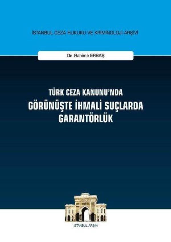 Türk Ceza Kanunu'nda Görünüşte İhmali Suçlarda Garantörlük - On İki Levha Yayıncılık - Image 1