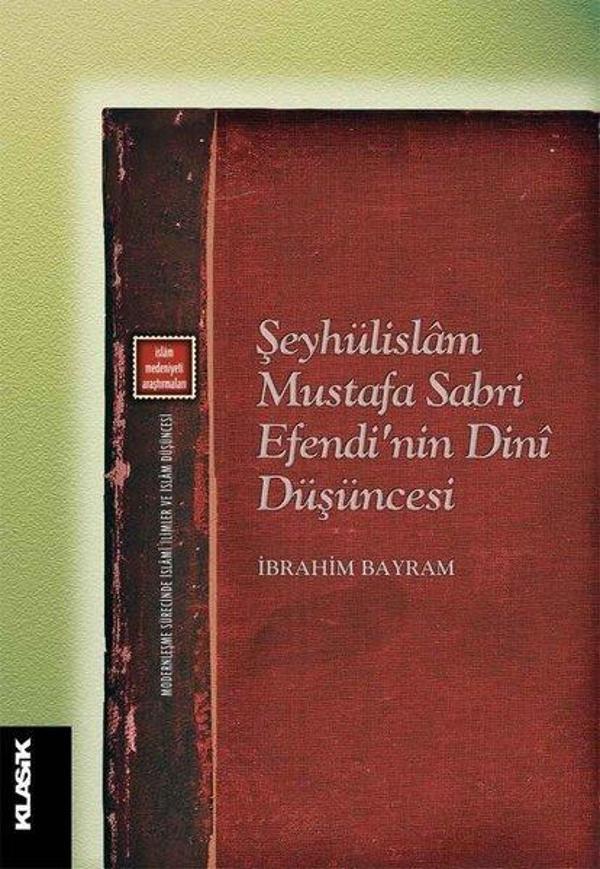Şeyhülislam Mustafa Sabri Efendi'nin Dini Düşüncesi - Klasik Yayınları - Image 1