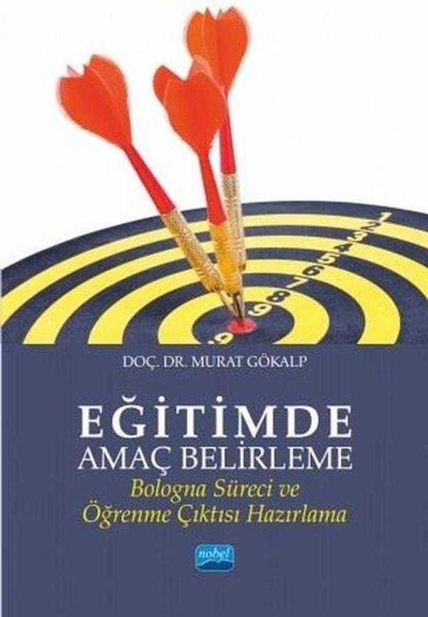 Eğitimde Amaç Belirleme-Bologna Süreci ve Öğrenme Çıktısı Hazırlama - Nobel Akademik Yayıncılık - Image 1
