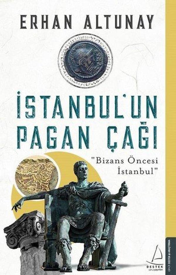 İstanbul'un Pagan Çağı-Bizans Öncesi İstanbul - Destek Yayınları - Image 1