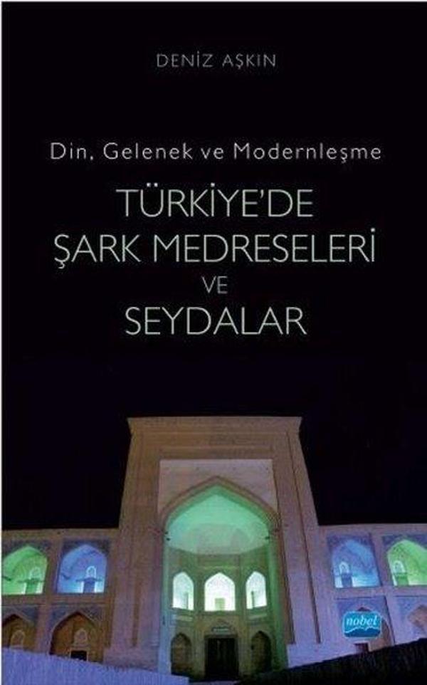 Din Gelenek ve Modernleşme-Türkiye'de Şark Medreseleri ve Seydalar - Nobel Akademik Yayıncılık - Image 1