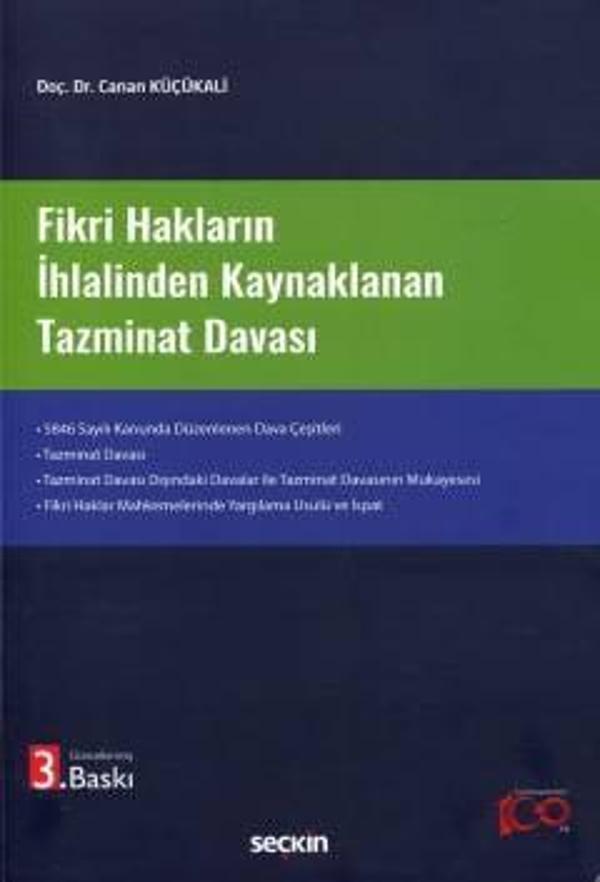 Fikri Hakların İhlalinden Kaynaklanan Tazminat Davası 3. Baskı, Nisan 2024 - Seçkin Yayıncılık - Image 1