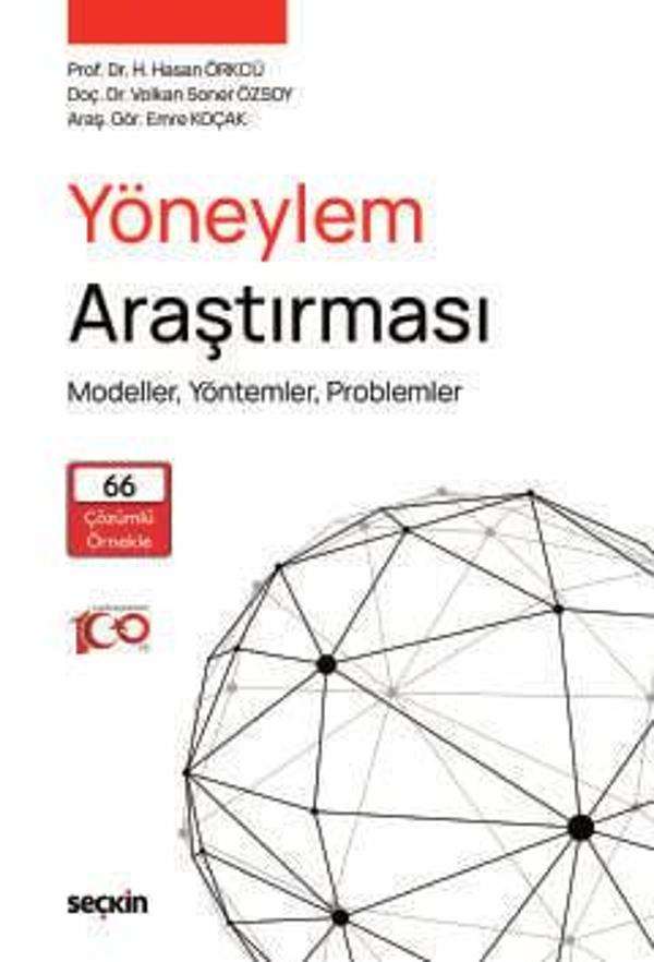 Yöneylem Araştırması Modeller, Yöntemler, Problemler Prof. Dr. Hacı Hasan Örkcü 1. Baskı, Nisan 2024  - Seçkin Yayıncılık - Image 1