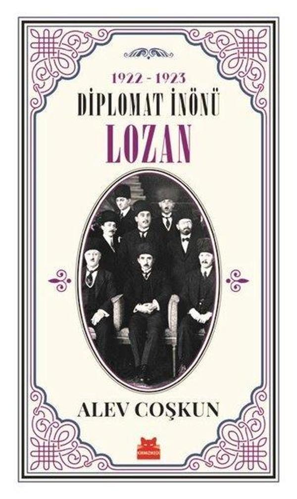 Diplomat İnönü Lozan 1922-1923 - Kırmızı Kedi Yayınevi - Image 1