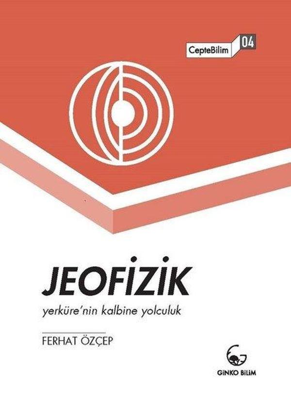 Jeofizik-Yerküre'nin Kalbine Yolculuk-CepteBilim 04 - Ginko Bilim - Image 1