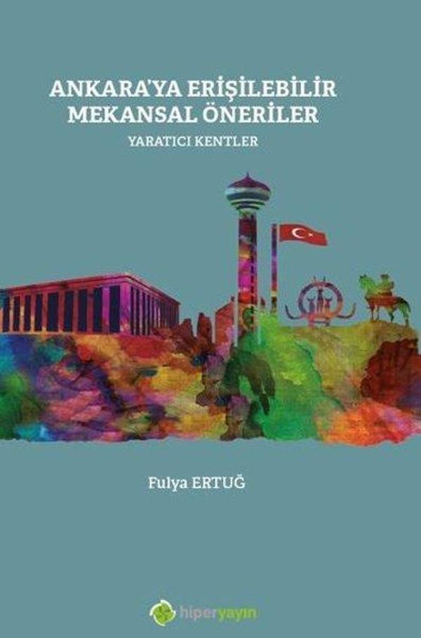 Ankara'ya Erişilebilir Mekansal Öneriler - Yaratıcı Kentler - Hiperlink - Image 1
