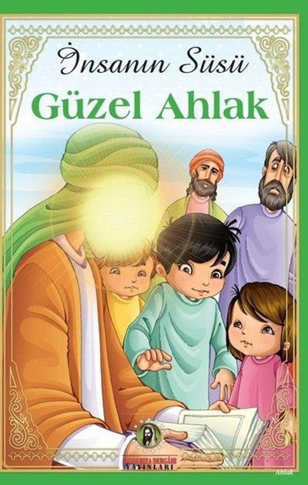 İnsanın Süsü Güzel Ahlak - İmam Rıza Dergahı Yayınları - Image 1