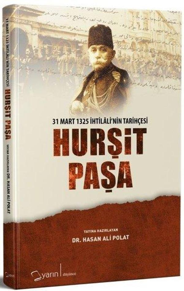 Hurşit Paşa: 31 Mart 1325 İhtilalinin Tarihçesi - Yarın Yayınları - Image 1