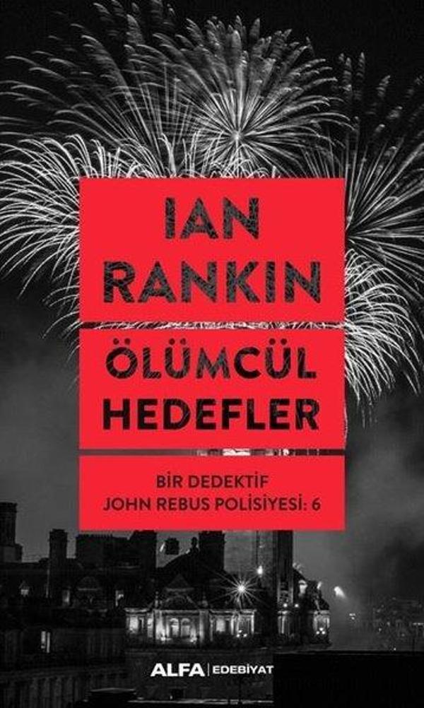 Ölümcül Hedefler: Bir Dedektif John Rebus Polisiyesi-6 - Alfa Yayıncılık - Image 1