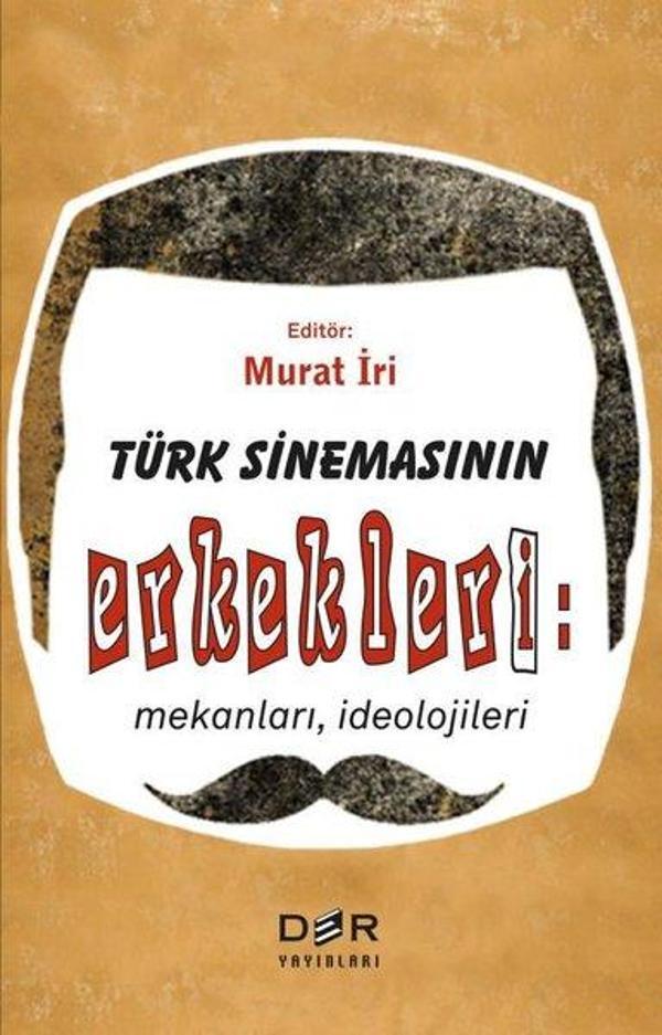 Türk Sinemasınnın Erkekleri: Mekanları-İdeolojileri - Der Yayınları - Image 1