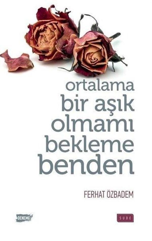 Ortalama Bir Aşık Olmamı Bekleme Benden - Sude Yayınları - Image 1