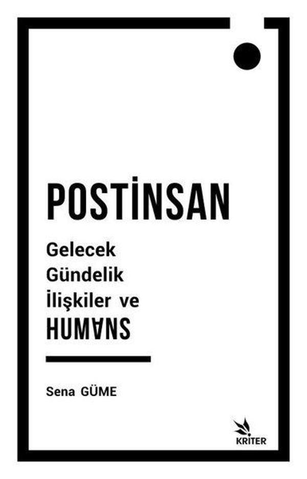 Postinsan Gelecek Gündelik İlişkiler ve Humans - Kriter - Image 1