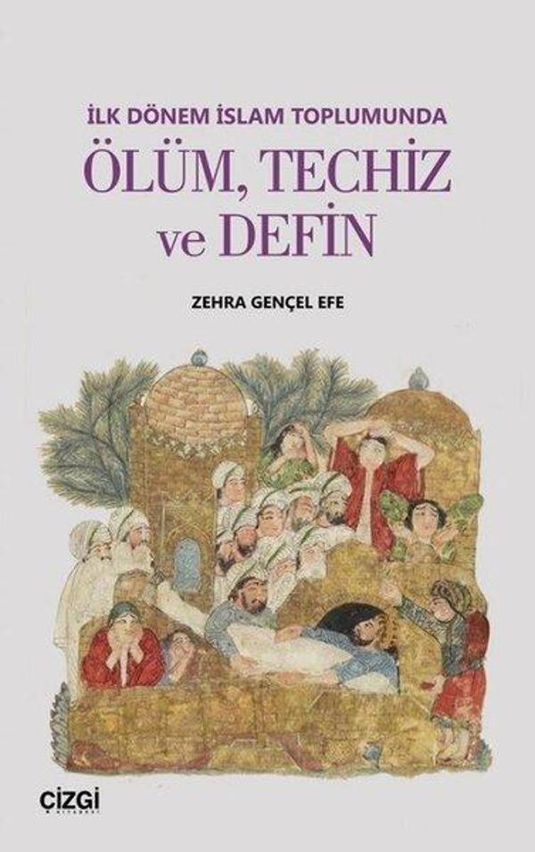 İlk Dönem İslam Toplumunda Ölüm Techiz ve Defin - Çizgi Kitabevi - Image 1