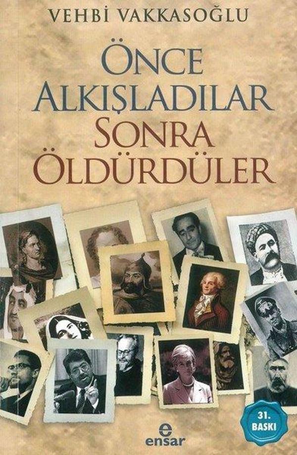 Önce Alkışladılar Sonra Öldürdüler - Ensar Neşriyat - Image 1