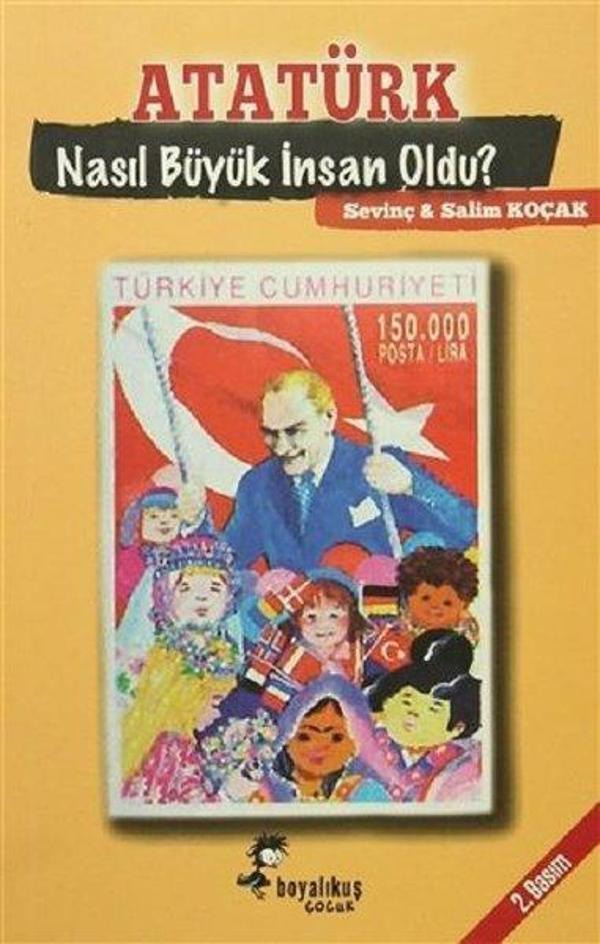 Atatürk Nasıl Büyük İnsan Oldu? - Boyalıkuş - Image 1
