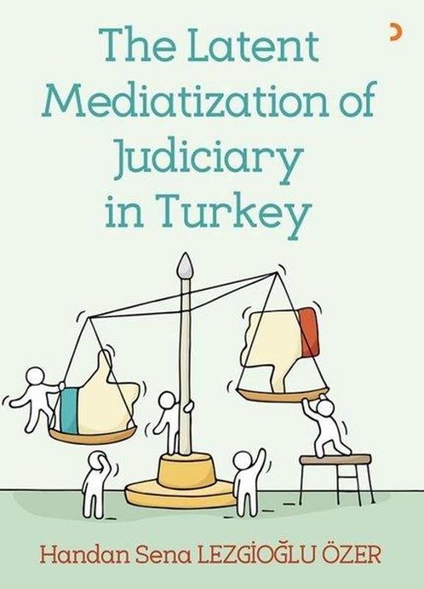 The Latent Mediatization of Judiciary in Turkey - Cinius Yayınevi - Image 1