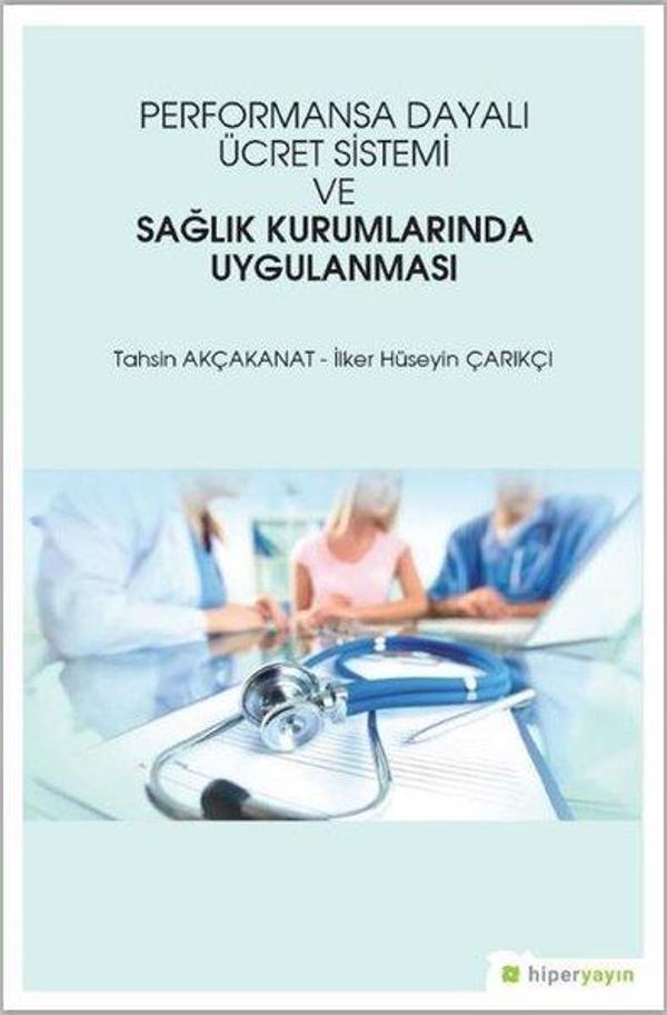 Performansa Dayalı Ücret Sistemi ve Sağlık Kurumlarında Uygulanması - Hiperlink - Image 1