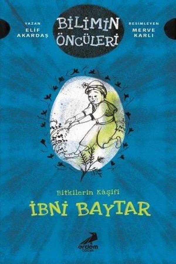Bitkilerin Kaşifi: İbni Baytar-Bilimin Öncüleri - Erdem Çocuk - Image 1