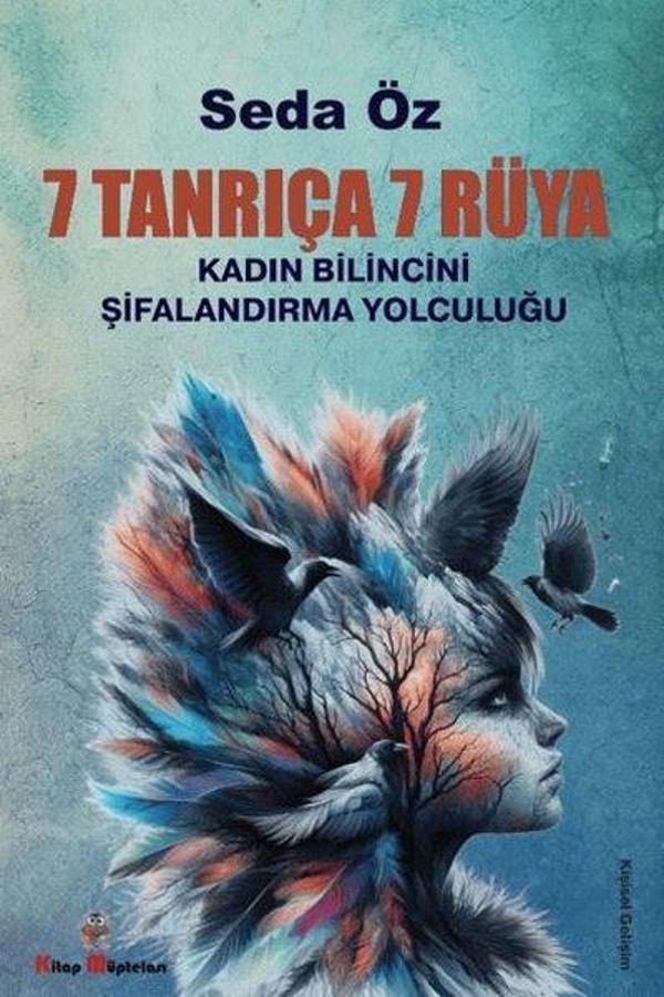 7 Tanrıça 7 Rüya - Kadın Bilincini Şifanlandırma Yolculuğu - Kitap Müptelası Yayınları - Image 1