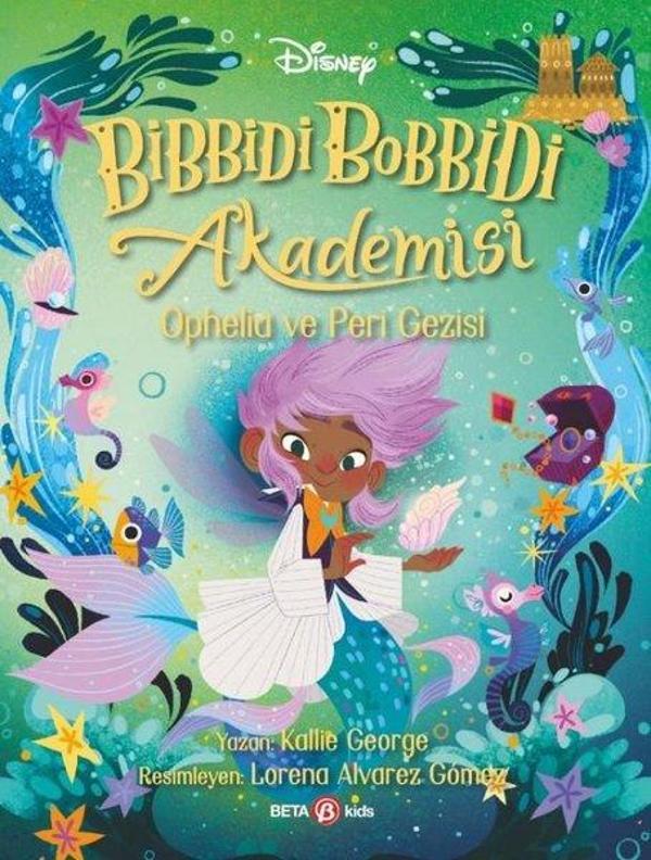 Disney Bibbidi Bobbidi Akademisi - Ophelia ve Peri Gezisi - Beta Kids - Image 1