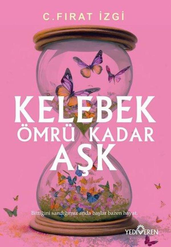 Kelebek Ömrü Kadar Aşk - Yediveren Yayınları - Image 1
