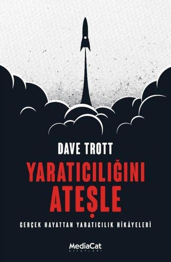 Yaratıcılığını Ateşle - Gerçek Hayattan Yaratıcılık Hikayeleri - MediaCat Yayıncılık - Image 1