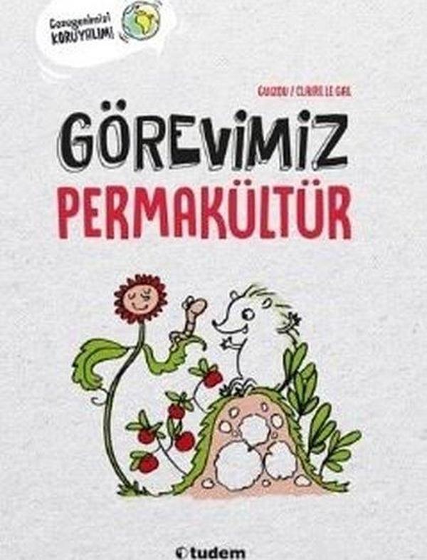 Görevimiz Permakültür - Gezegenlerimizi Koruyalım! - Tudem Yayınları - Image 1