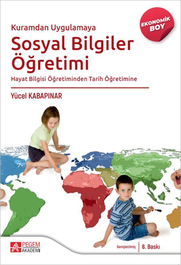 Kuramdan Uygulamaya Sosyal Bilgiler Öğretimi Hayat Bilgisi Öğretiminden Tarih Öğretimine-(Ekonomik B - Pegem Akademi Yayıncılık - Image 1