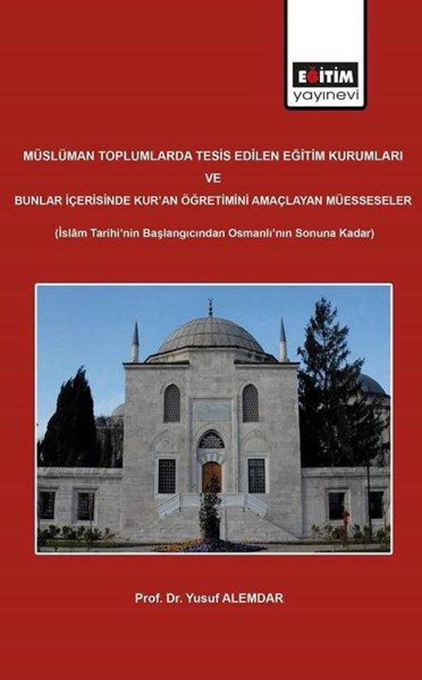 Müslüman Toplumlarda Tesis Edilen Eğitim Kurumları - Eğitim Yayınevi - Image 1