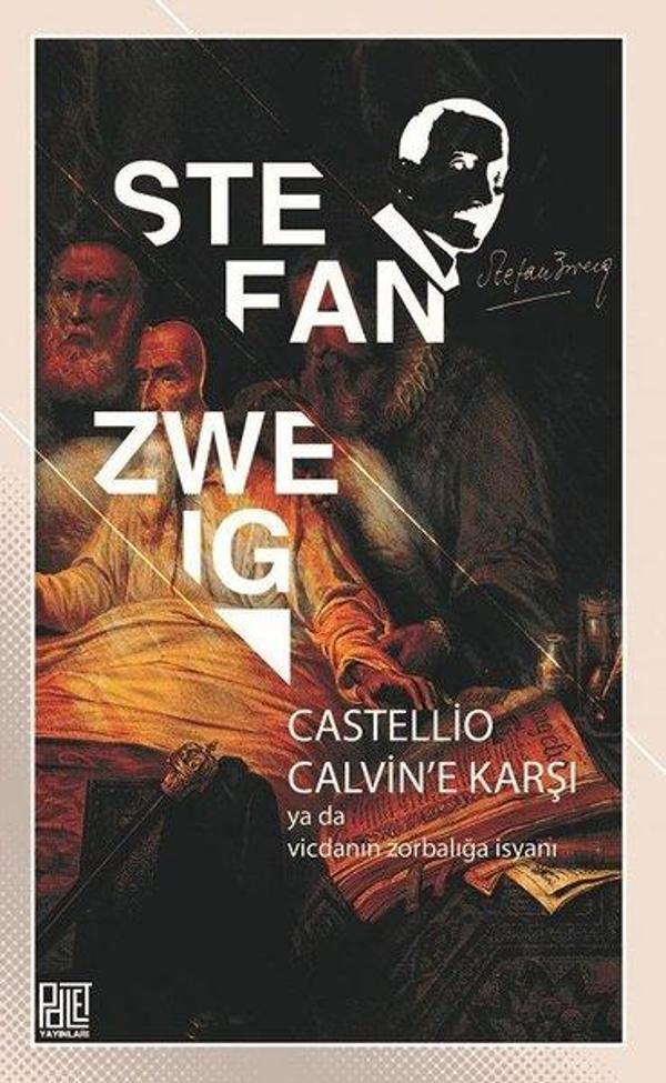 Castellio Calvin'e Karşı ya da Vicdanın Zorbalığa İsyanı - Palet Yayınları - Image 1