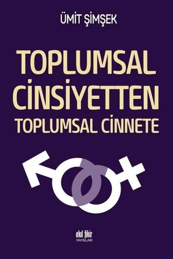 Toplumsal Cinsiyetten Toplumsal Cinnete - Akıl Fikir Yayınları - Image 1
