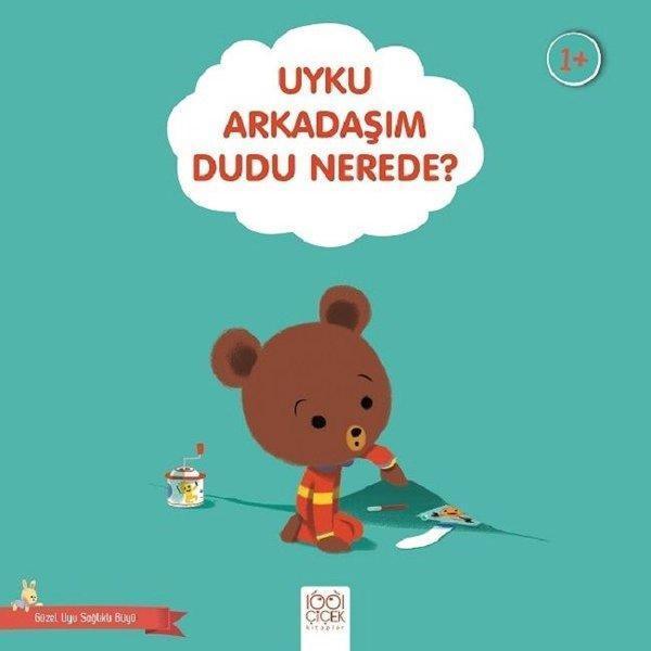 Uyku Arkadaşım Dudu Nerede?-Güzel Uyu Sağlıklı Büyü - 1001 Çiçek - Image 1
