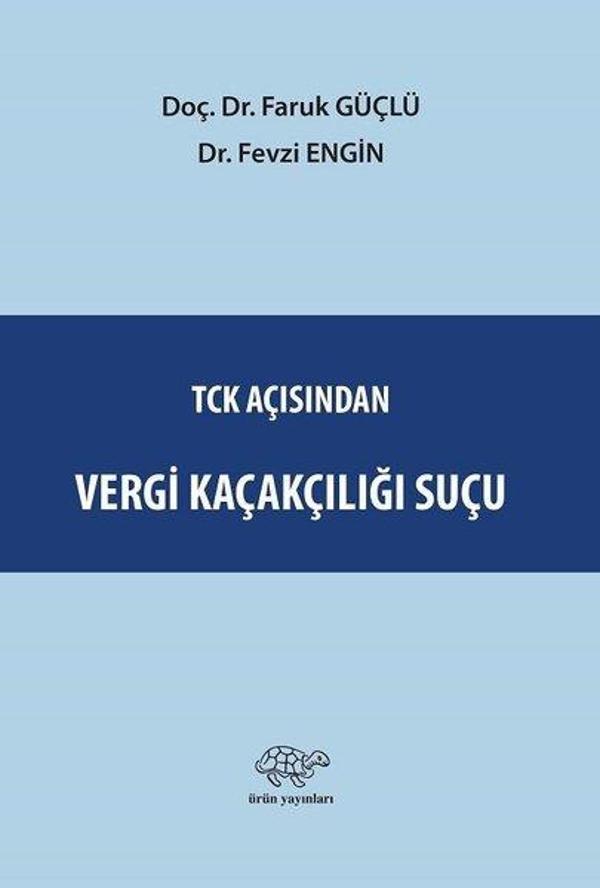 TCK Açısından Vergi Kaçakçılığı Suçu - Ürün Yayınları - Image 1