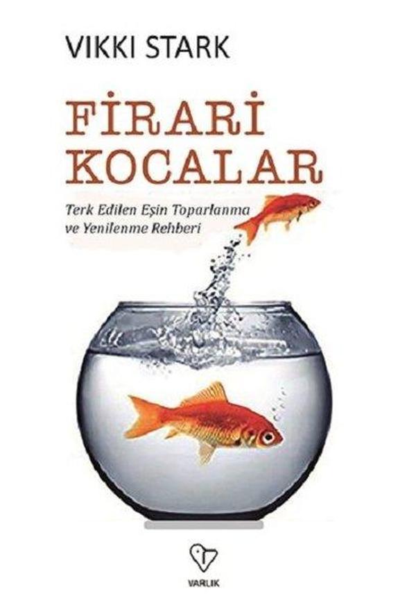 Firari Kocalar-Terk Edilen Eşin Toparlanma ve Yenilenme Rehberi - Varlık Yayınları - Image 1