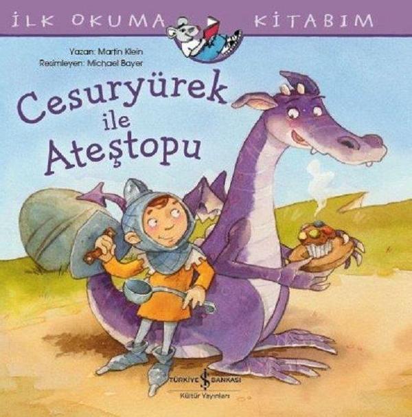 Cesuryürek ile Ateştopu-İlk Okuma Kitabım - İş Bankası Kültür Yayınları - Image 1