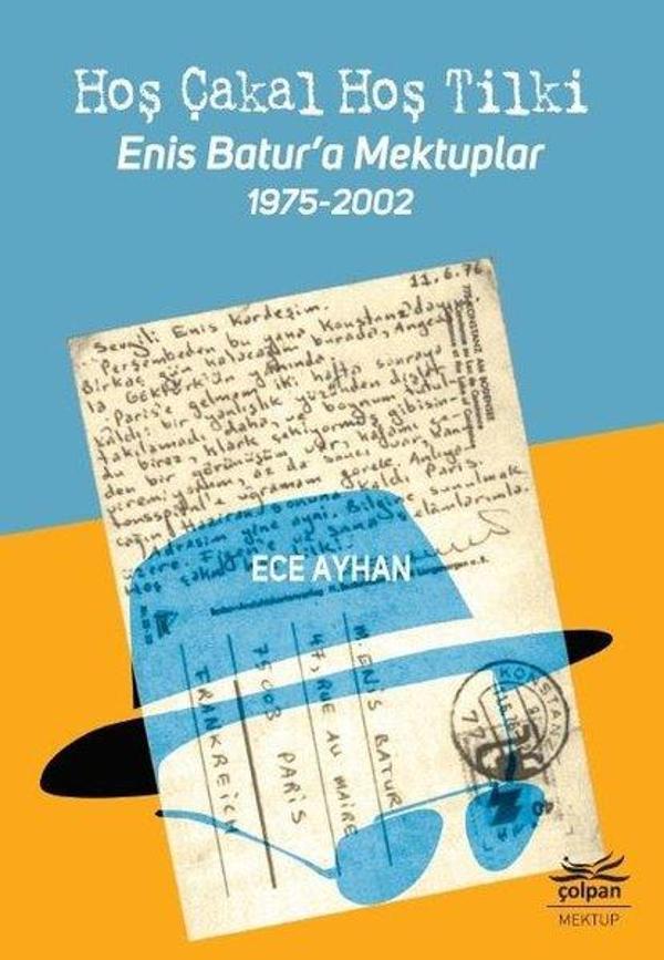 Hoş Çakal Hoş Tilki-Enis Batur'a Mektuplar 1975-2002 - Çolpan - Image 1