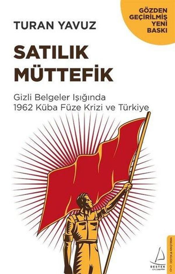 Satılık Müttefik-Gizli Belgeler Işığında 1962 Küba Füze Krizi ve Türkiye - Destek Yayınları - Image 1
