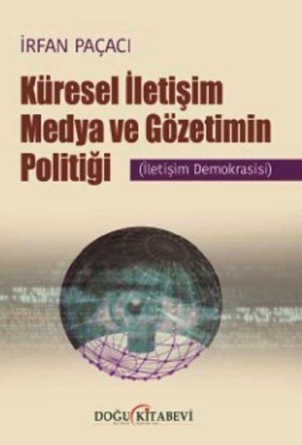 Küresel İletişim Medya ve Gözetimin Politiği - Doğu Kitabevi - Image 1