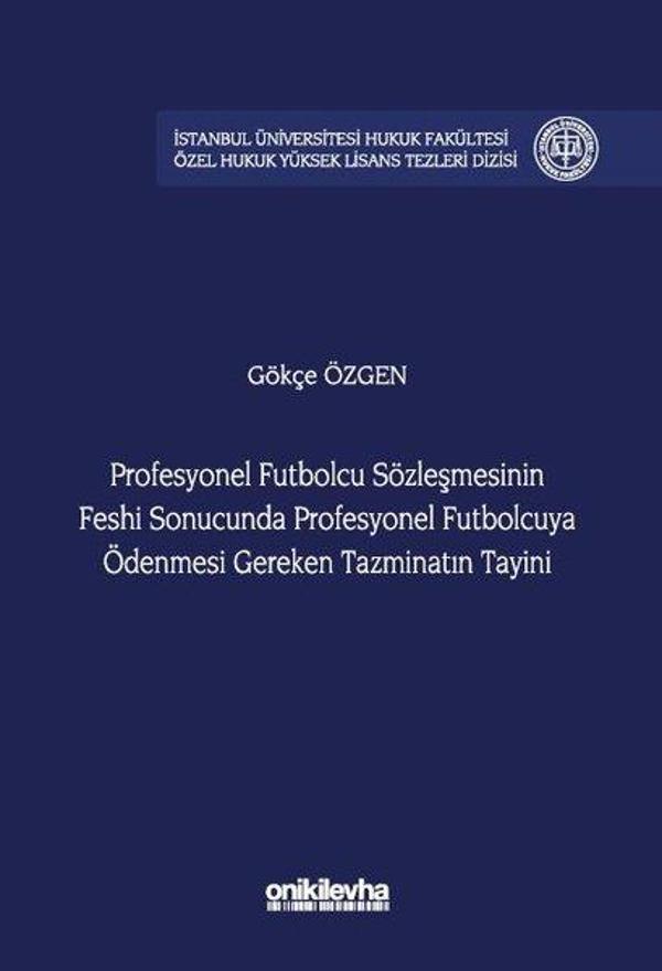 Profesyonel Futbolcu Sözleşmesinin Feshi Sonucunda Profesyonel Futbolcuya Ödenmesi Gereken Tazminatı - On İki Levha Yayıncılık - Image 1