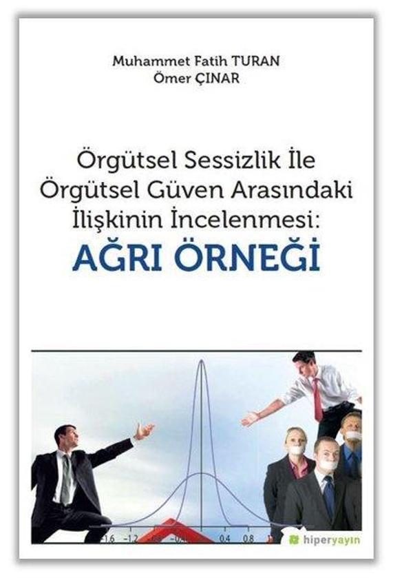 Örgütsel Sessizlik İle Örgütsel Güven Arasındaki İlişkinin İncelenmesi: Ağrı Örneği - Hiperlink - Image 1